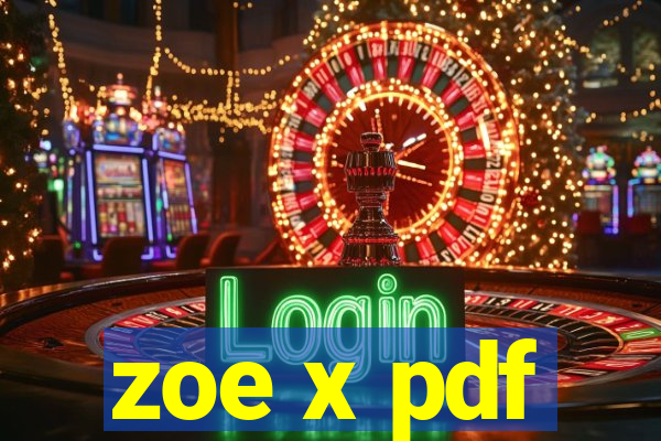 zoe x pdf